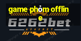 game phỏm offline