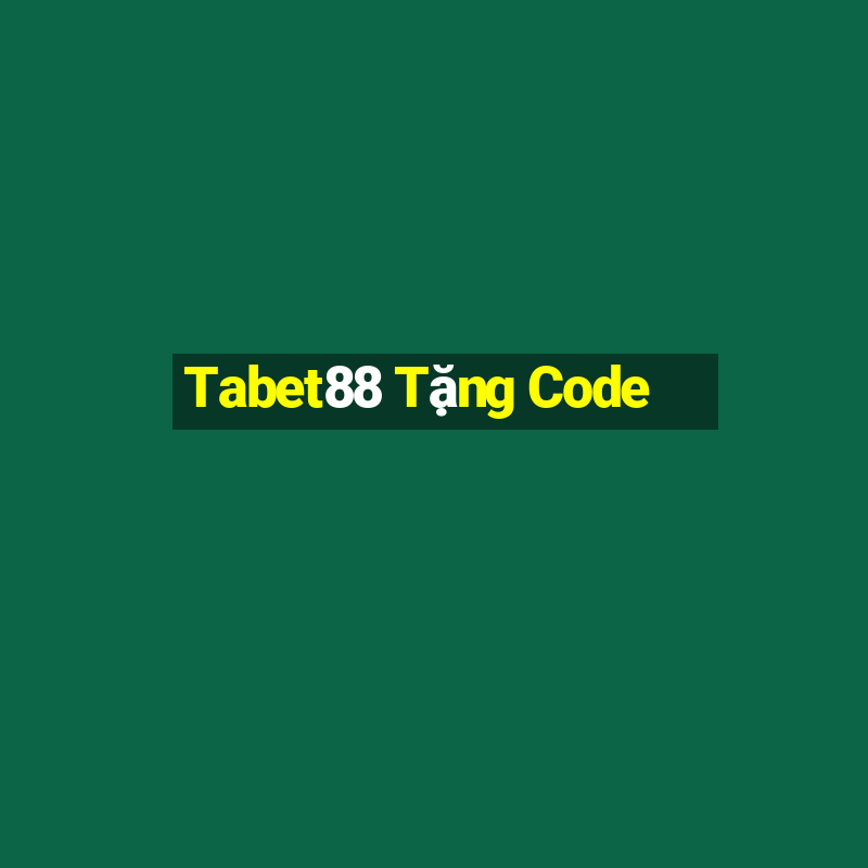 Tabet88 Tặng Code