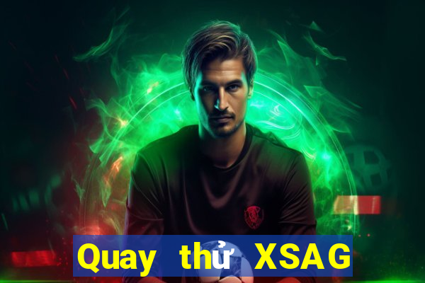 Quay thử XSAG ngày 23