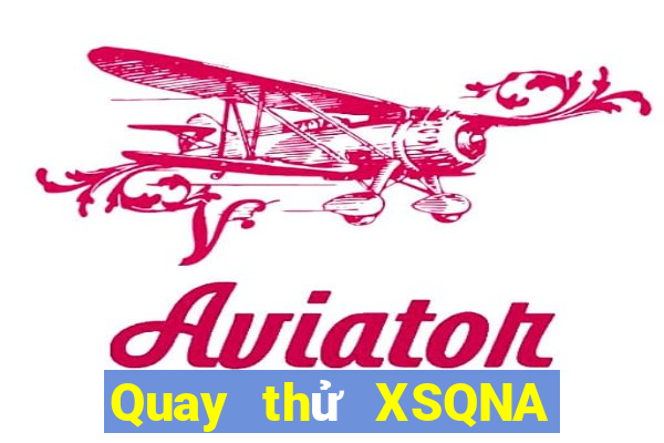 Quay thử XSQNA Thứ 3