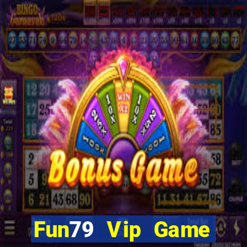 Fun79 Vip Game Bài Đổi Thưởng Go88