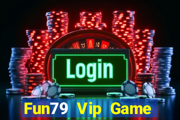 Fun79 Vip Game Bài Đổi Thưởng Go88