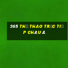 365 Thể thao Trực tiếp Châu Á