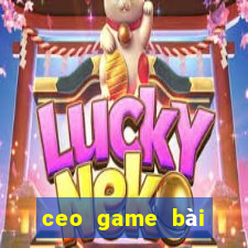 ceo game bài trực tuyến