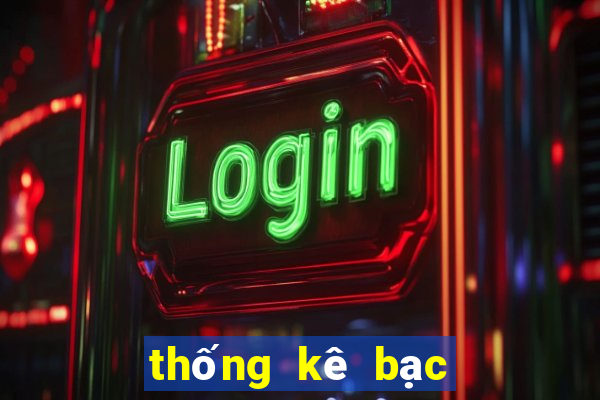 thống kê bạc nhớ miền bắc