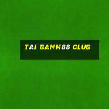 tài banh88 club