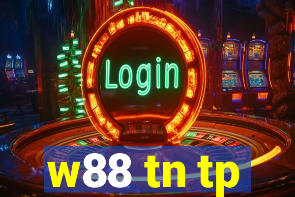 w88 tn tp