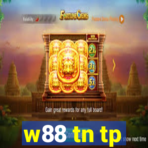 w88 tn tp