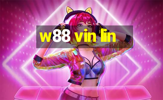 w88 vin lin