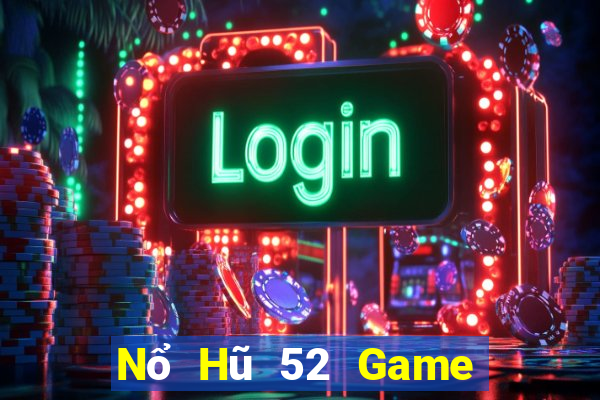 Nổ Hũ 52 Game Bài 789