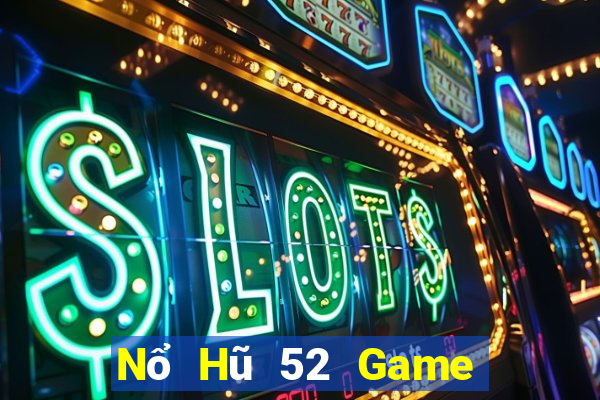 Nổ Hũ 52 Game Bài 789