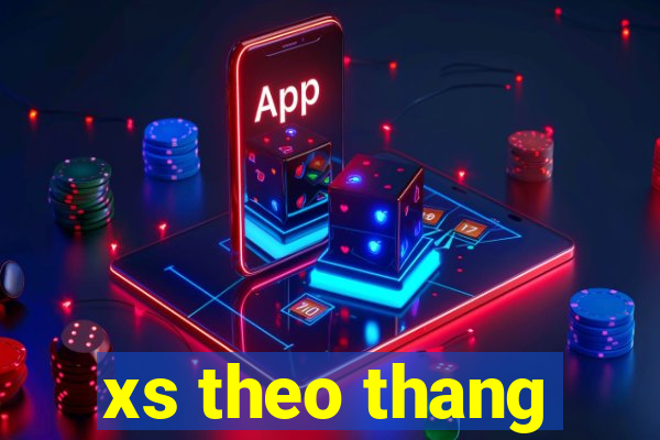 xs theo thang