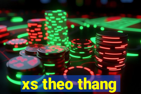 xs theo thang