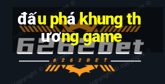 đấu phá khung thương game