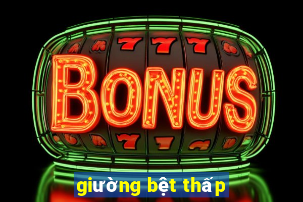 giường bệt thấp