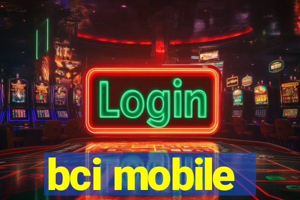 bci mobile