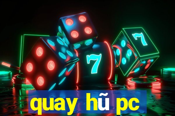 quay hũ pc