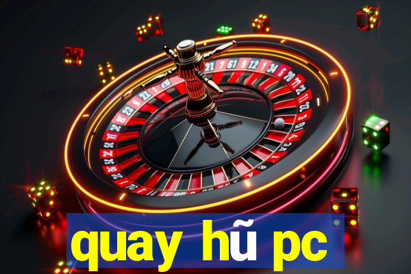 quay hũ pc