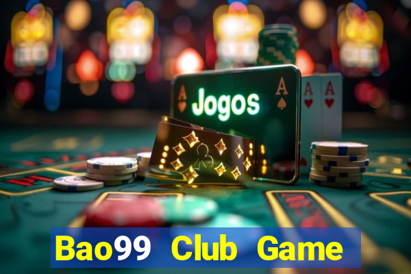 Bao99 Club Game Bài Poker Đổi Thưởng