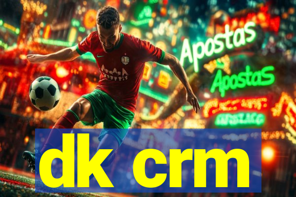 dk crm