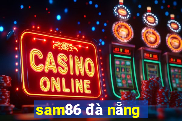 sam86 đà nẵng