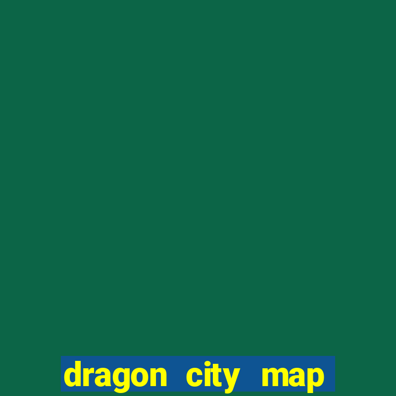 dragon city map sự kiện mới nhất