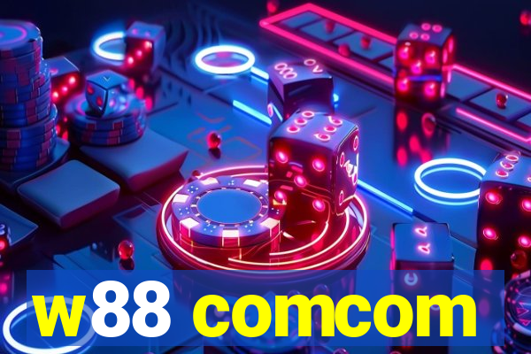 w88 comcom