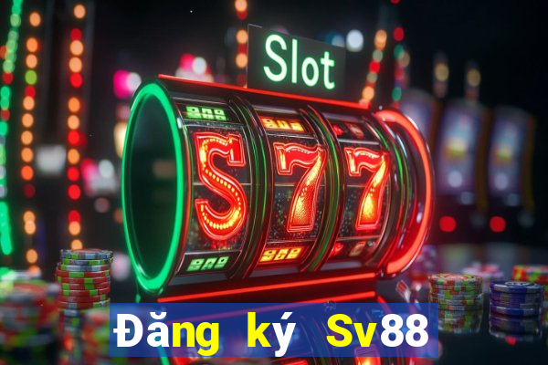 Đăng ký Sv88 Thưởng 688k