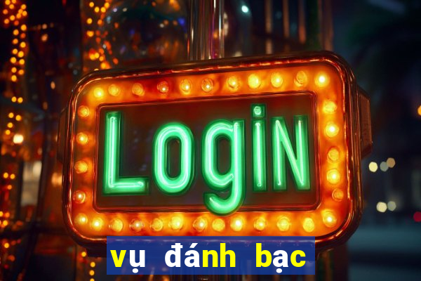 vụ đánh bạc 600 tỷ ở quảng nam