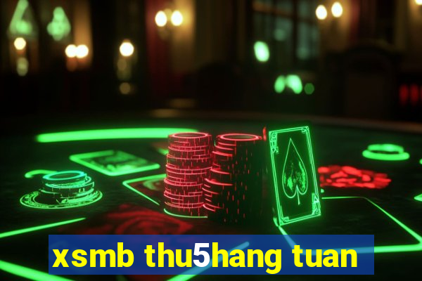 xsmb thu5hang tuan