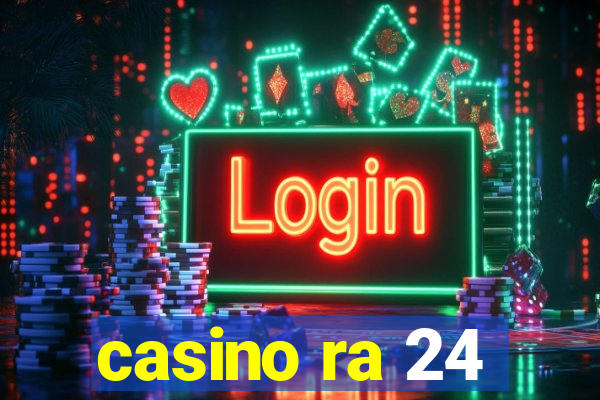 casino ra 24