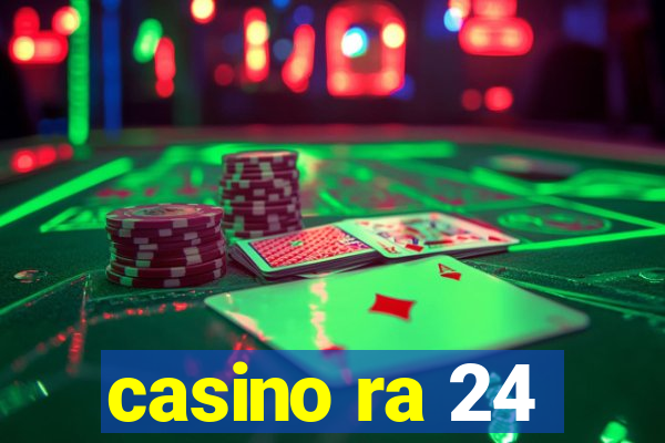 casino ra 24