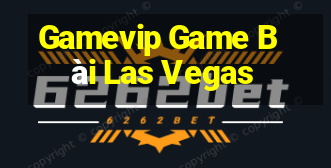 Gamevip Game Bài Las Vegas