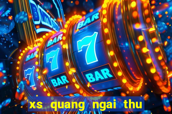 xs quang ngai thu 7 hang tuan