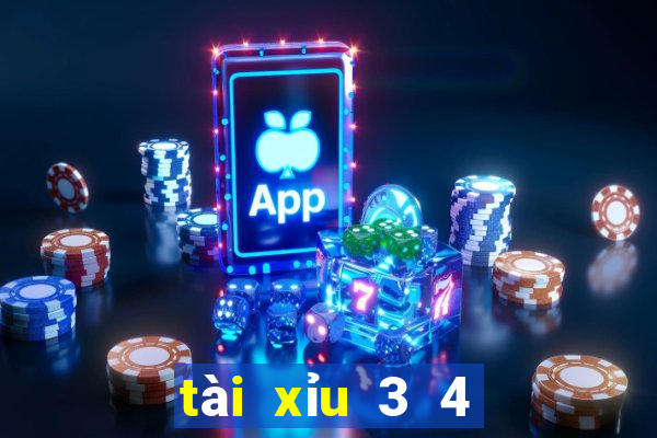 tài xỉu 3 4 là sao