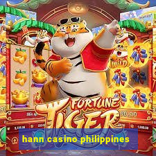 hann casino philippines