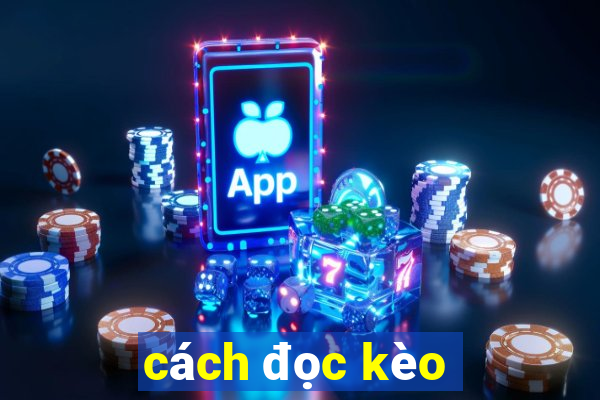 cách đọc kèo