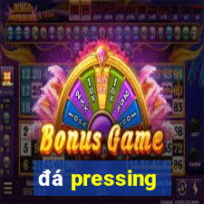 đá pressing