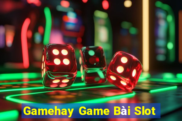 Gamehay Game Bài Slot