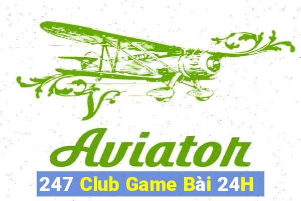 247 Club Game Bài 24H