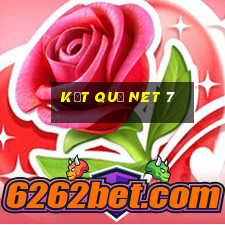 kết quả net 7