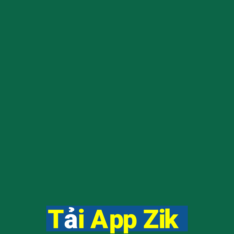 Tải App Zik