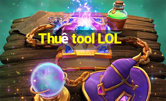 Thuê tool LOL