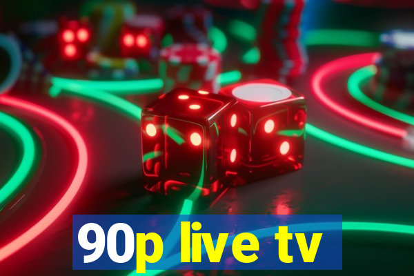 90p live tv