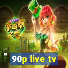 90p live tv