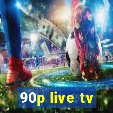 90p live tv