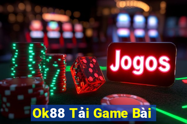 Ok88 Tải Game Bài