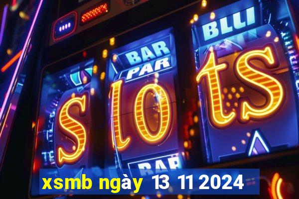 xsmb ngày 13 11 2024