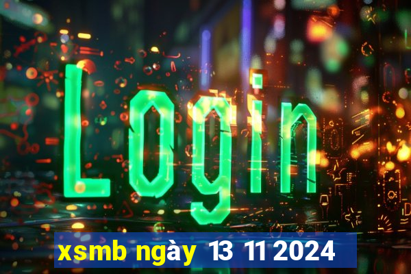 xsmb ngày 13 11 2024