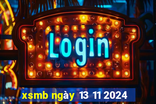 xsmb ngày 13 11 2024